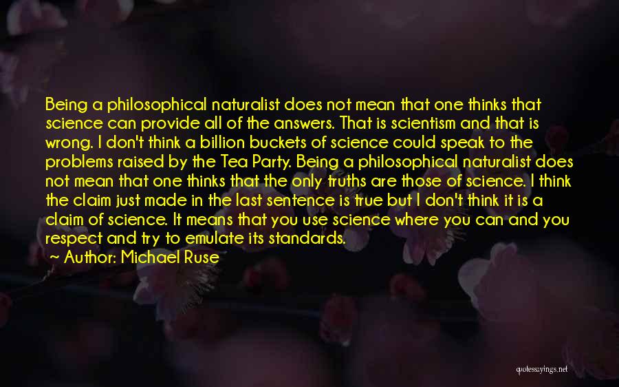 True Science Quotes By Michael Ruse