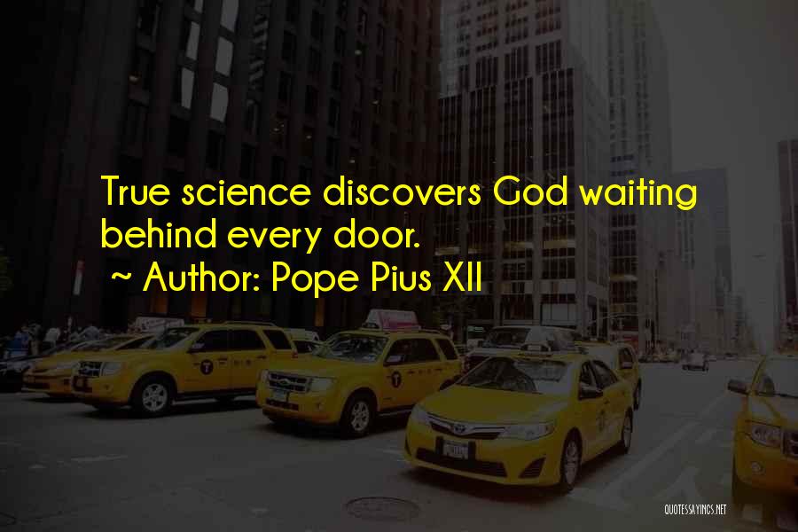 True Science Quotes By Pope Pius XII