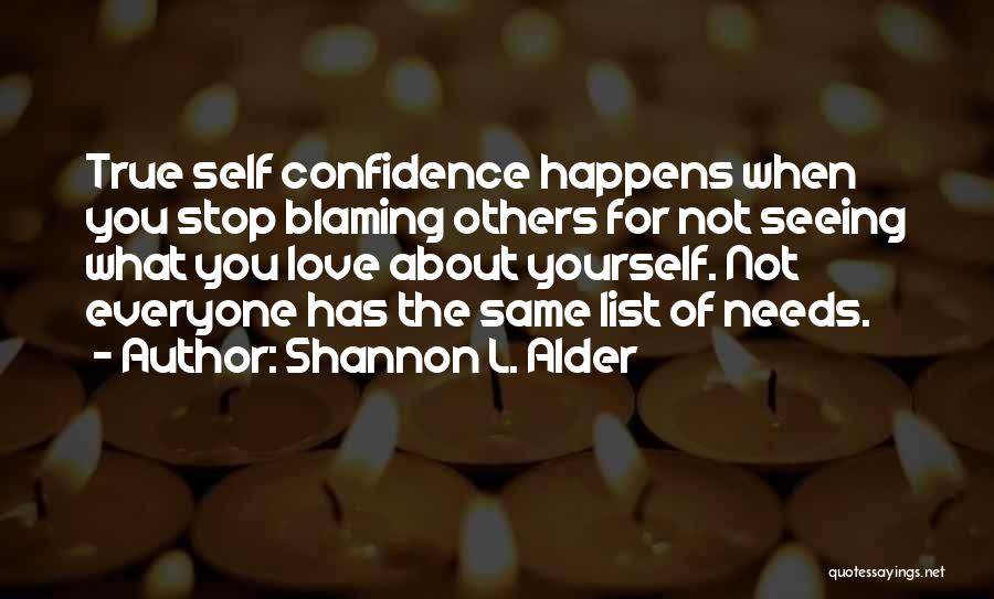 True Self Confidence Quotes By Shannon L. Alder