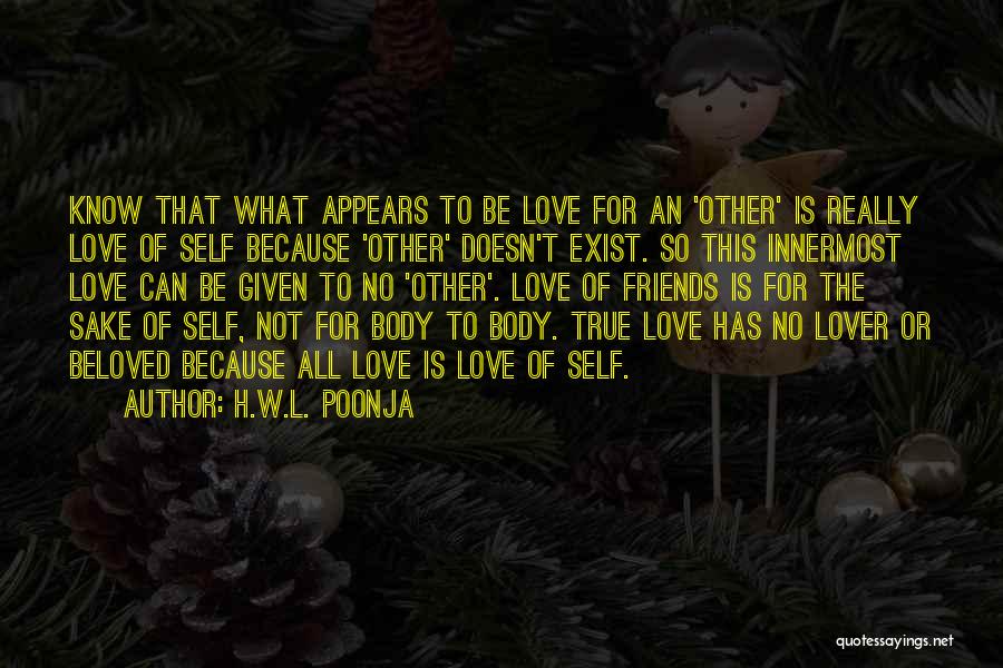 True Self Love Quotes By H.W.L. Poonja