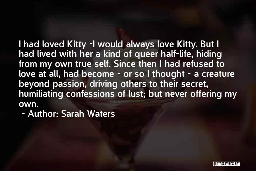 True Self Love Quotes By Sarah Waters