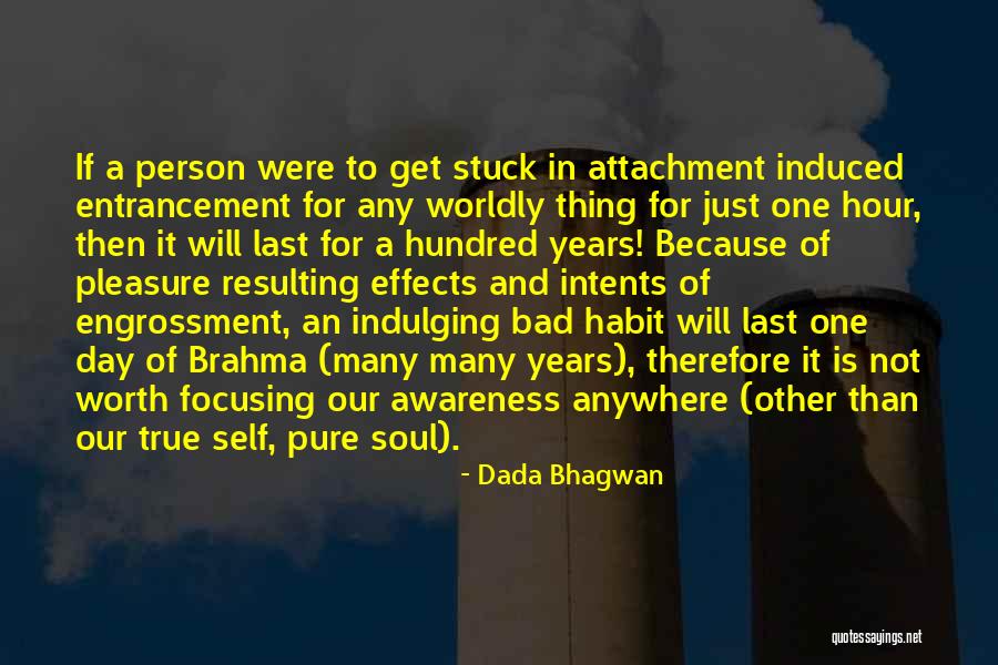 True Self Worth Quotes By Dada Bhagwan