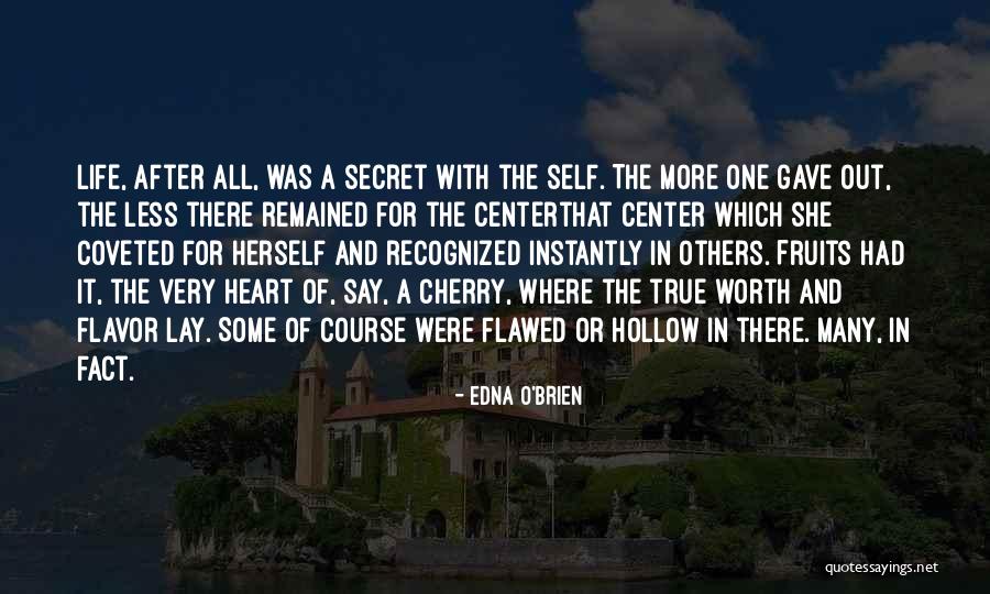 True Self Worth Quotes By Edna O'Brien