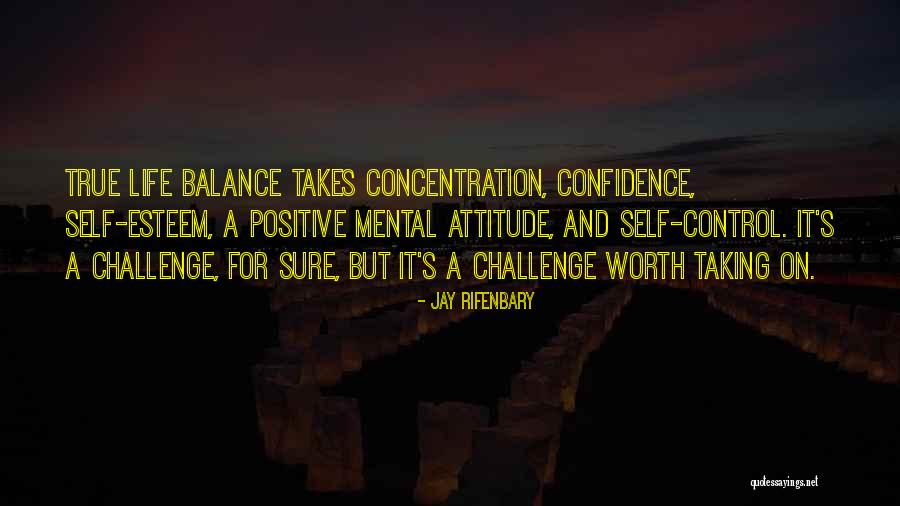 True Self Worth Quotes By Jay Rifenbary