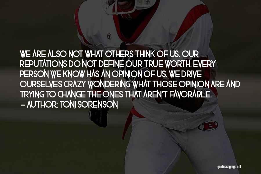 True Self Worth Quotes By Toni Sorenson