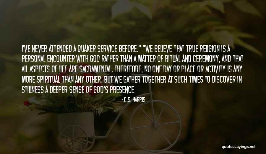 True Service To God Quotes By C.S. Harris