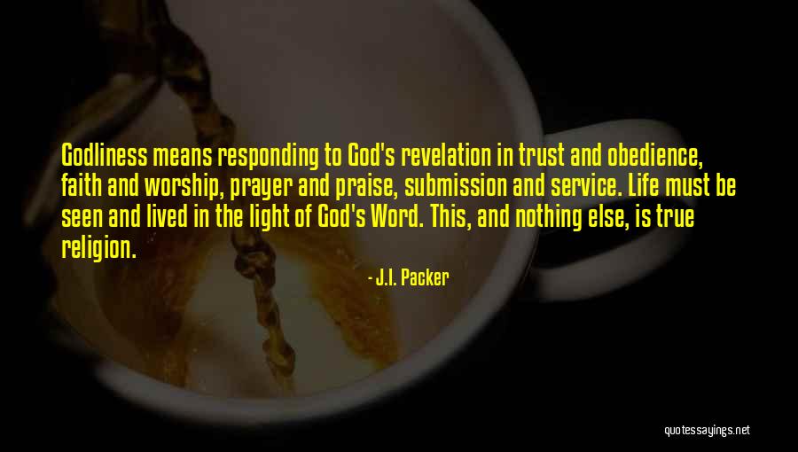 True Service To God Quotes By J.I. Packer