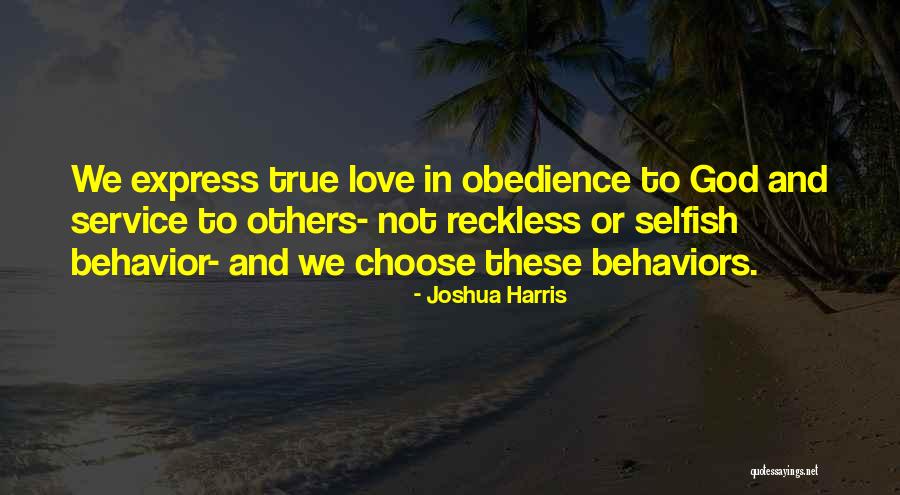 True Service To God Quotes By Joshua Harris