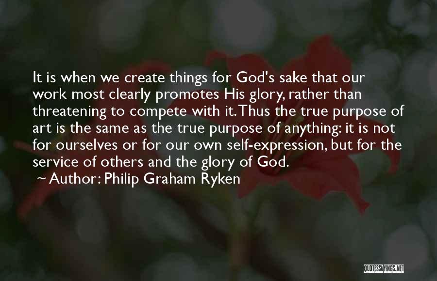 True Service To God Quotes By Philip Graham Ryken