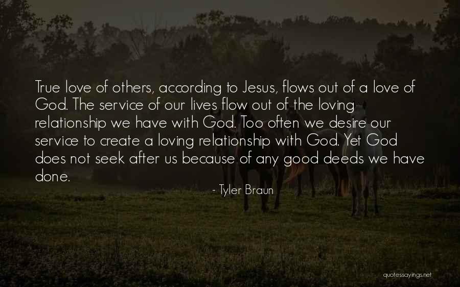 True Service To God Quotes By Tyler Braun