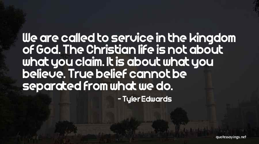 True Service To God Quotes By Tyler Edwards