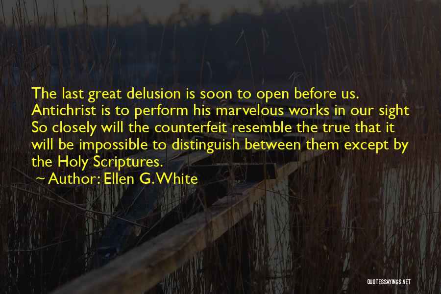 True Sight Quotes By Ellen G. White