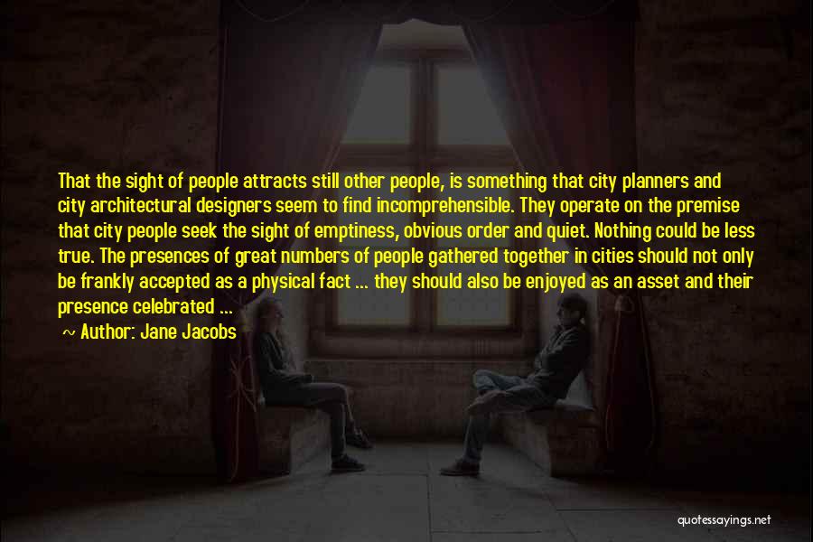 True Sight Quotes By Jane Jacobs
