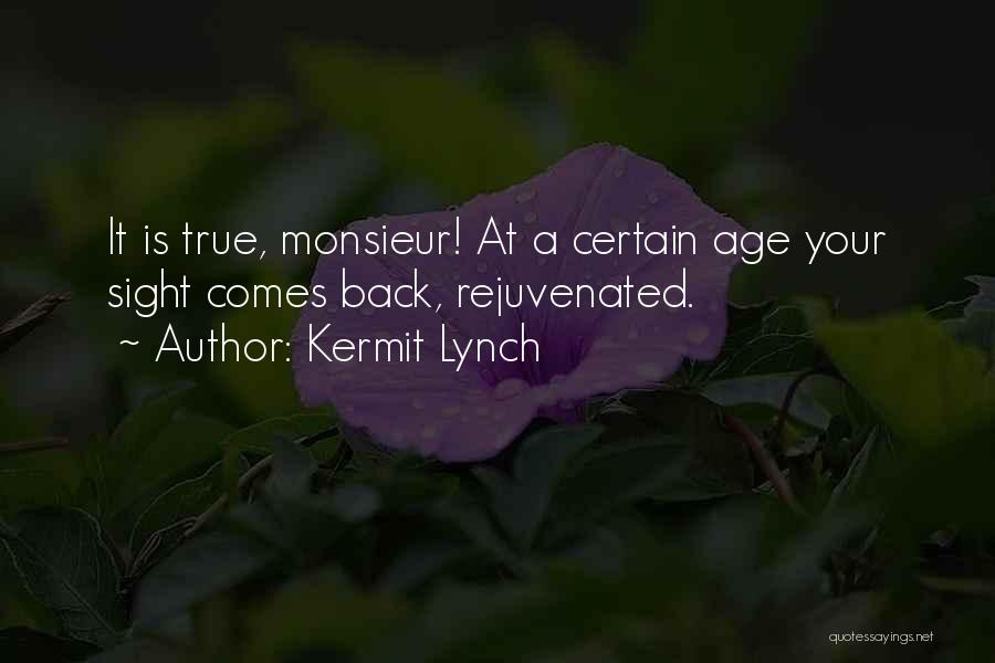 True Sight Quotes By Kermit Lynch