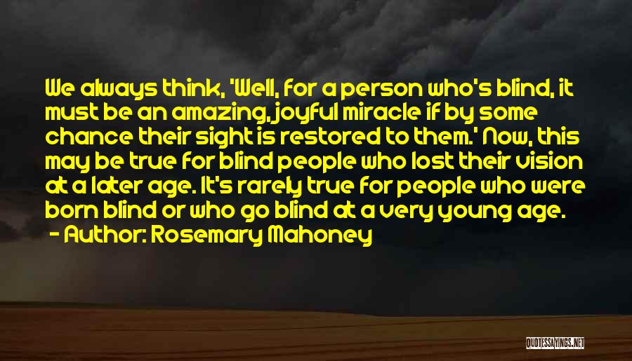 True Sight Quotes By Rosemary Mahoney