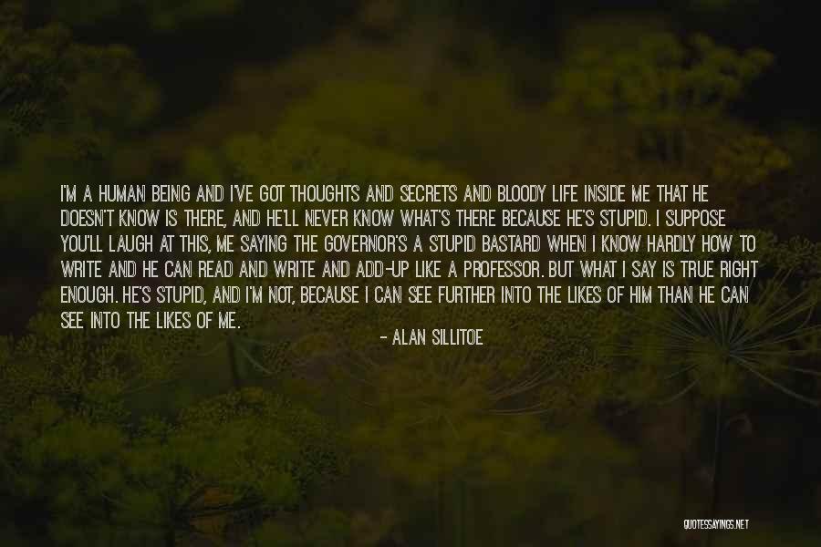 True Smart Quotes By Alan Sillitoe True Smart Quotes By Alan Sillitoe