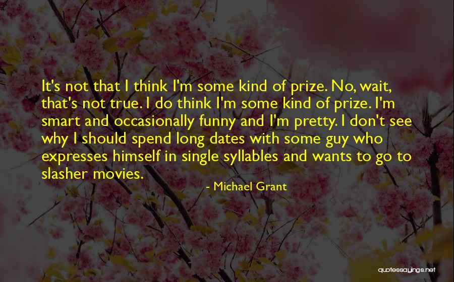 True Smart Quotes By Michael Grant True Smart Quotes By Michael Grant