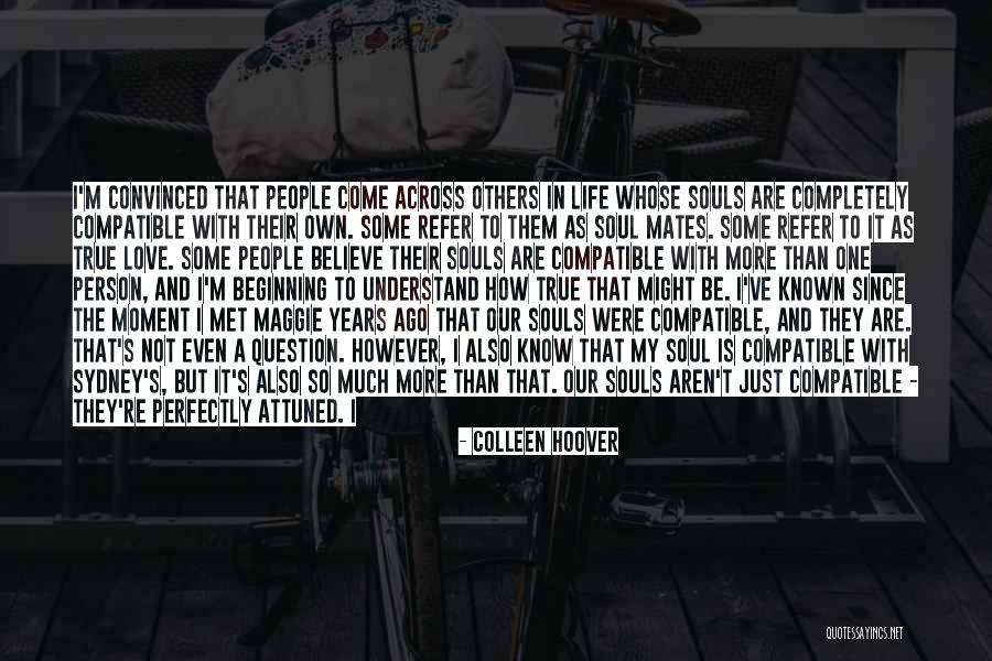 True Soul Mates Quotes By Colleen Hoover