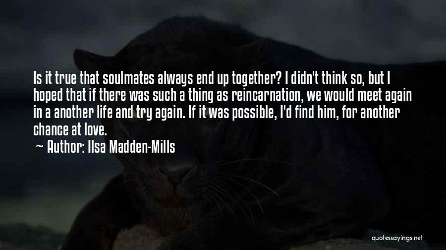 True Soulmates Quotes By Ilsa Madden-Mills