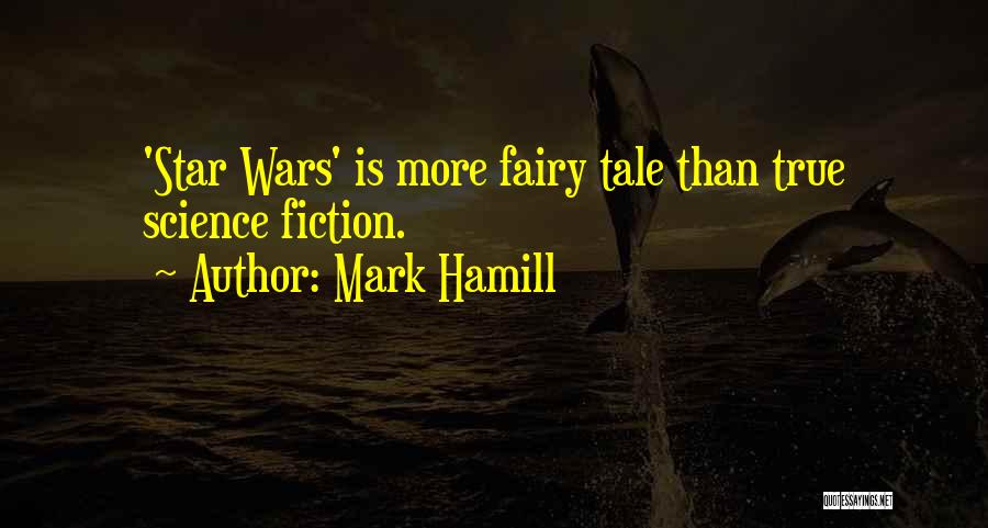 True Star Quotes By Mark Hamill