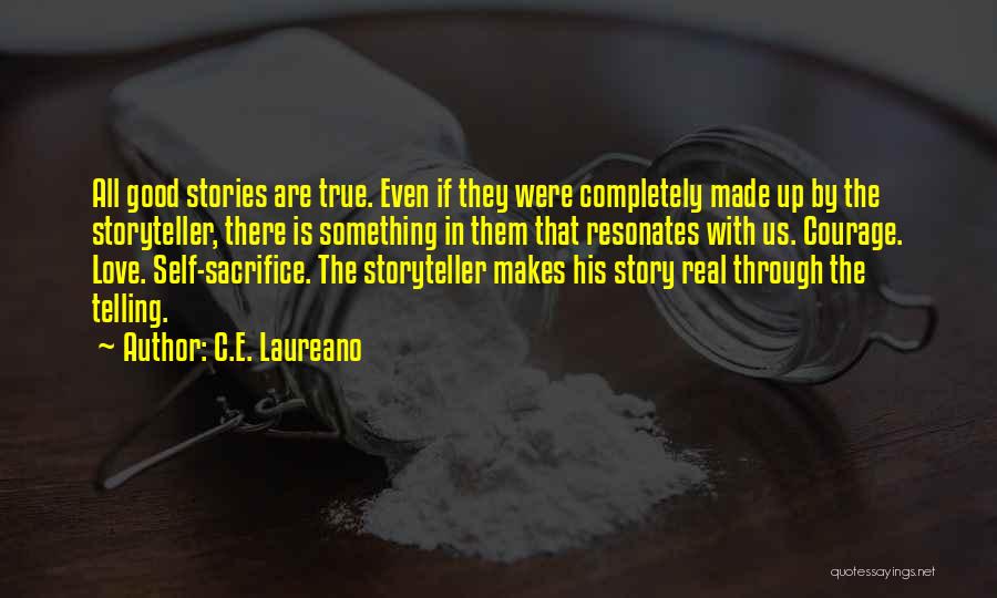 True Stories I Made Up Quotes By C.E. Laureano