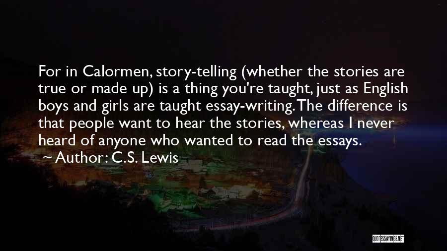 True Stories I Made Up Quotes By C.S. Lewis