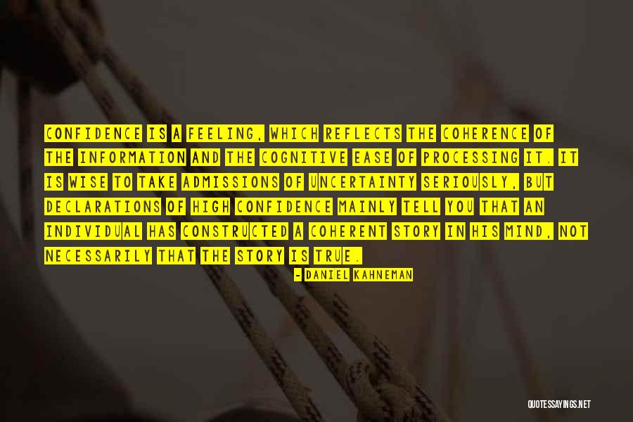 True Story Quotes By Daniel Kahneman True Story Quotes By Daniel Kahneman
