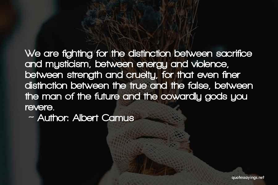 True Strength Man Quotes By Albert Camus
