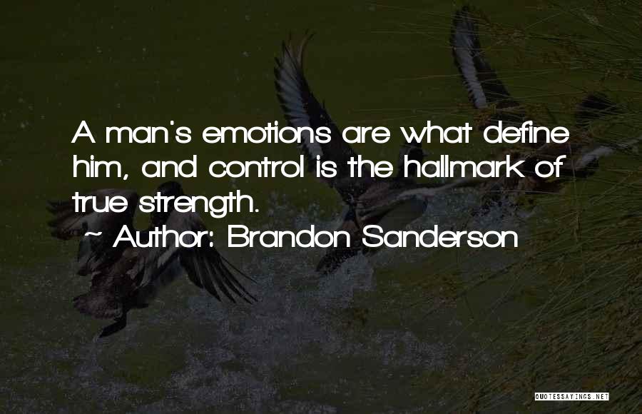 True Strength Man Quotes By Brandon Sanderson