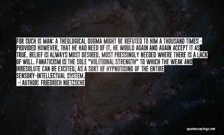 True Strength Man Quotes By Friedrich Nietzsche