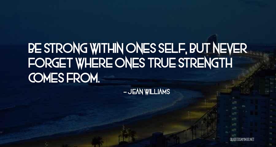 True Strength Quotes By Jean Williams