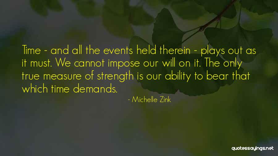 True Strength Quotes By Michelle Zink