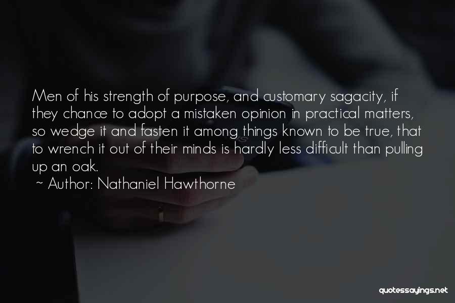 True Strength Quotes By Nathaniel Hawthorne