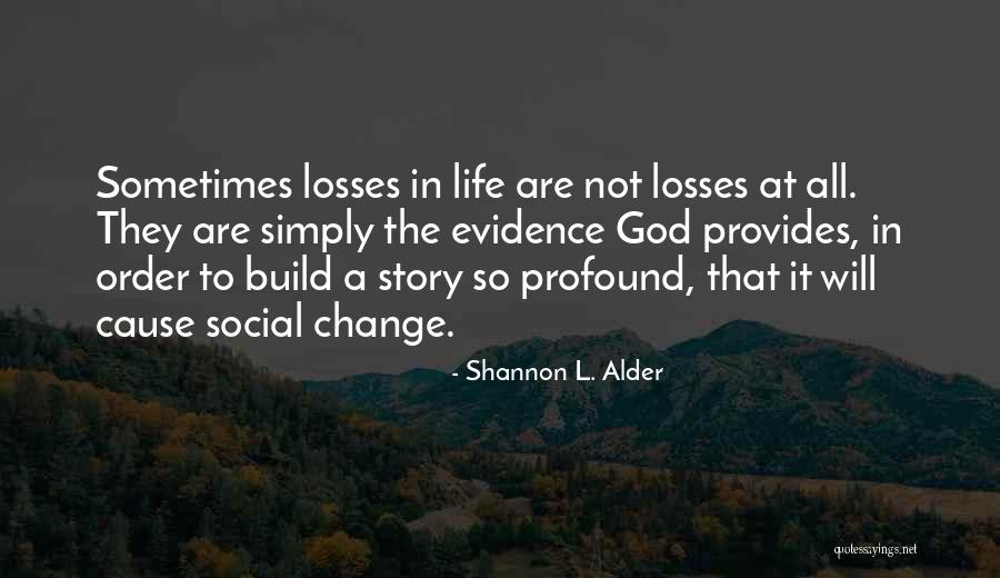 True Strength Quotes By Shannon L. Alder