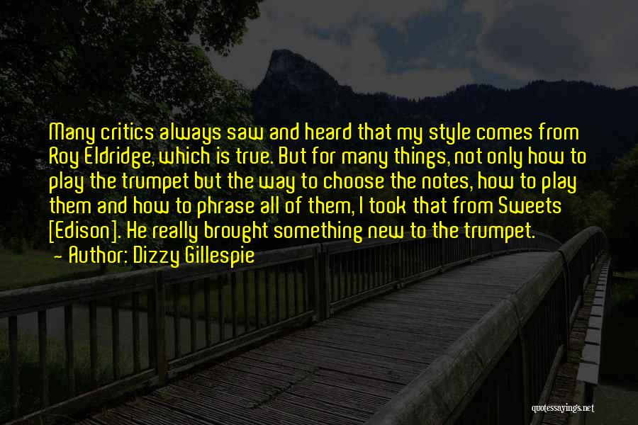 True Style Quotes By Dizzy Gillespie