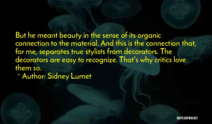 True Style Quotes By Sidney Lumet