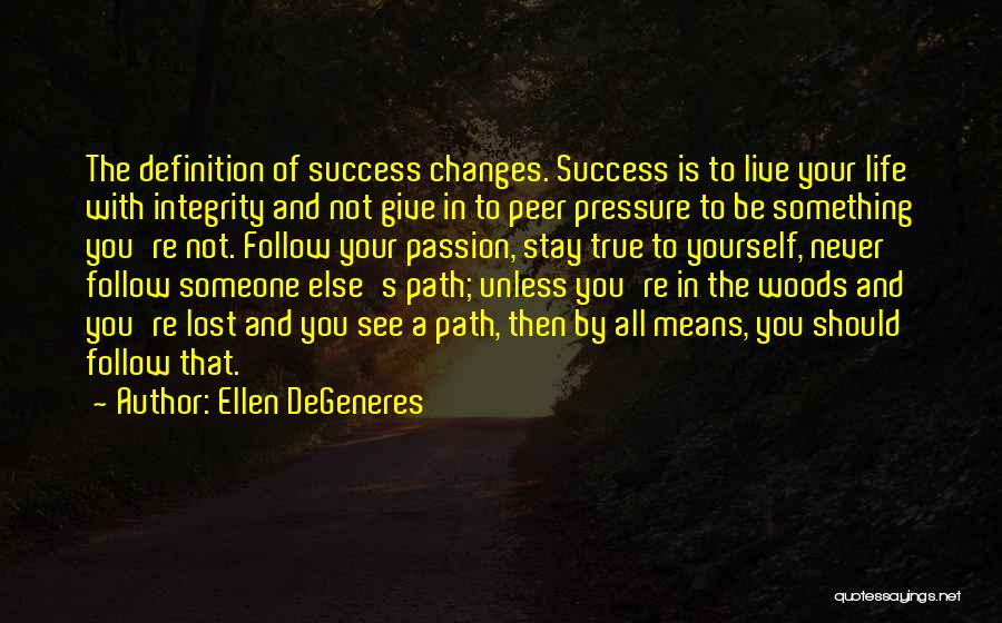 True Success In Life Quotes By Ellen DeGeneres