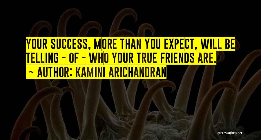 True Success In Life Quotes By Kamini Arichandran