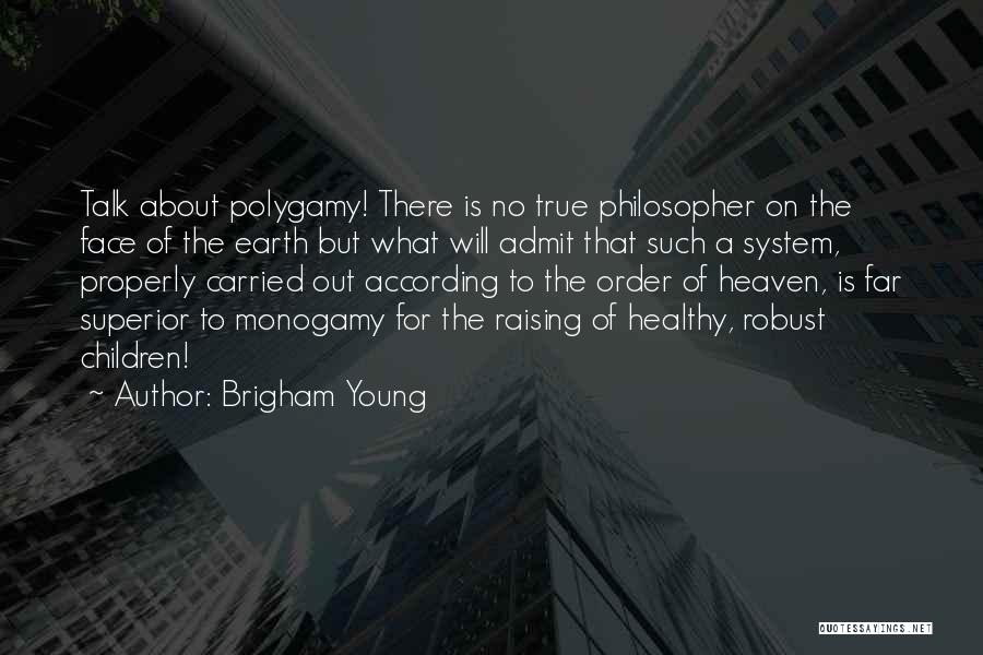 True Talk Quotes By Brigham Young