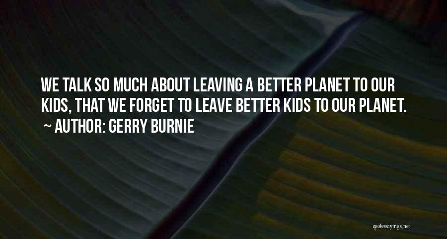 True Talk Quotes By Gerry Burnie