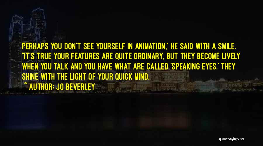 True Talk Quotes By Jo Beverley