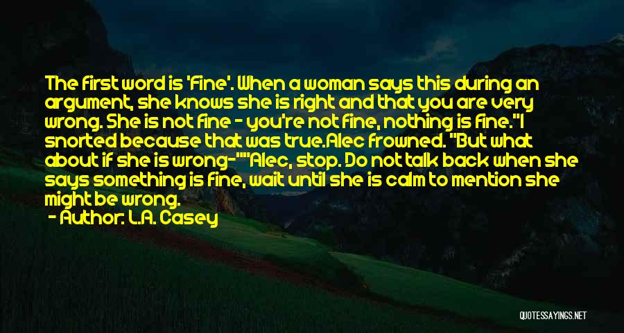 True Talk Quotes By L.A. Casey