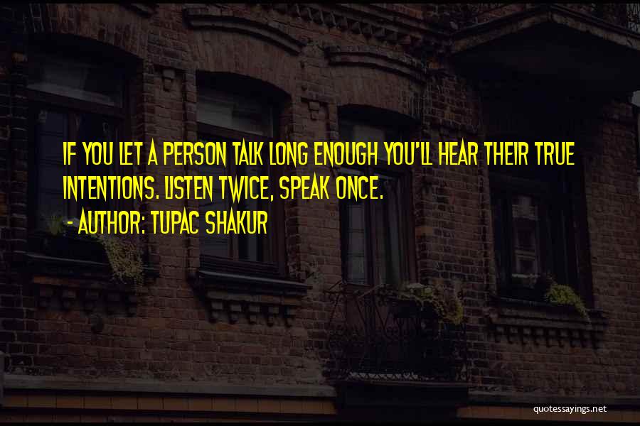 True Talk Quotes By Tupac Shakur