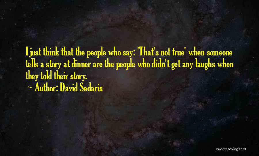 True That Quotes By David Sedaris