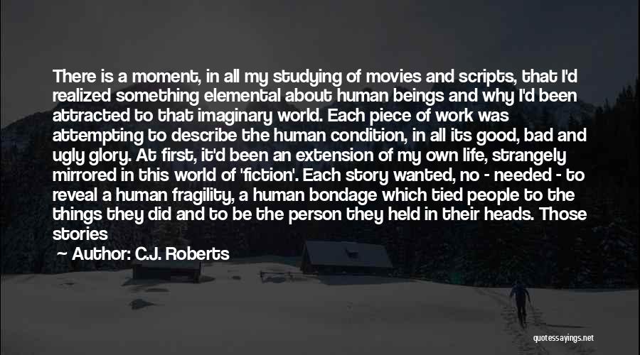 True Things About Life Quotes By C.J. Roberts