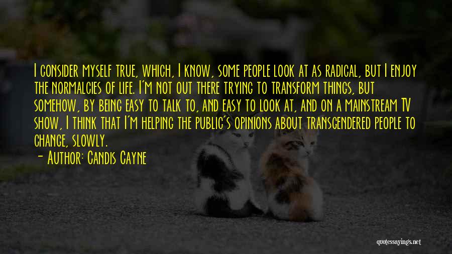 True Things About Life Quotes By Candis Cayne