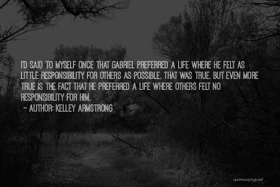 True To Myself Quotes By Kelley Armstrong