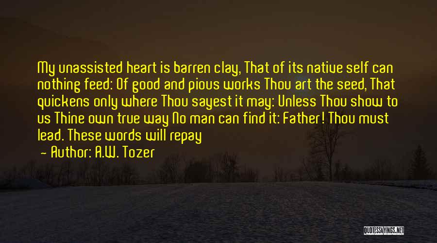 True To Thine Own Self Quotes By A.W. Tozer