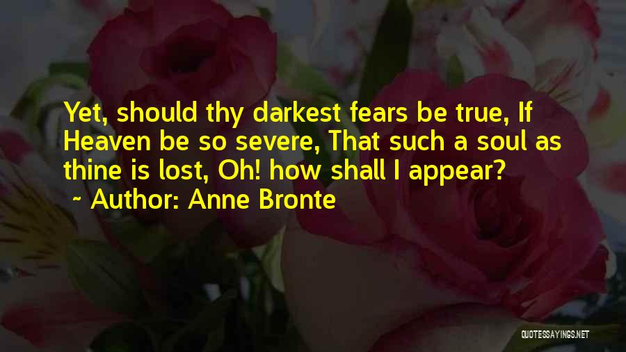 True To Thine Own Self Quotes By Anne Bronte
