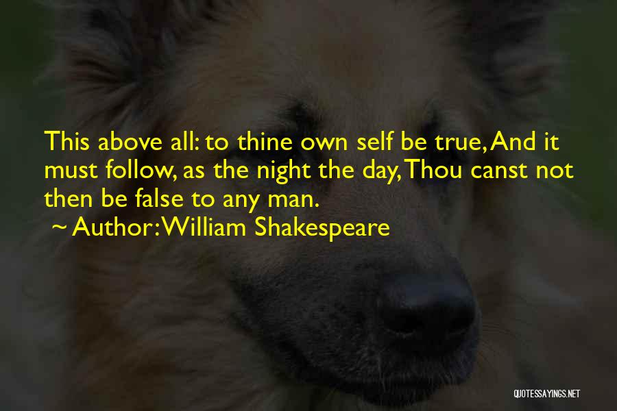 True To Thine Own Self Quotes By William Shakespeare